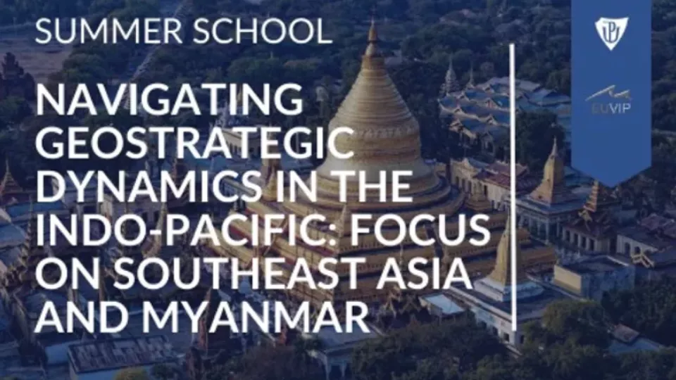 screenshot from the EUVIP summer school website. text saying "Navigating Geostrategic Dynamics in the Indo-Pacific: Focus on Southeast Asia and Myanmar"